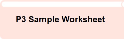P3 Sample Worksheet